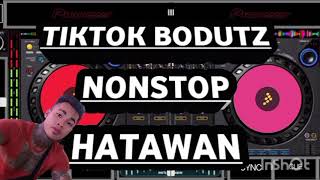 NONSTOP TIKTOK BODUTZ HATAWAN SA FIESTA 