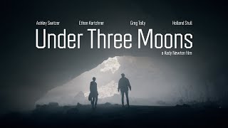 Under Three Moons (2022) Official Trailer