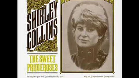 Shirley Collins - The Sweet Primroses