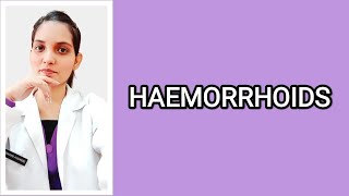 ||HAEMORRHOIDS -SURGERY||EXPLAINED WITH HANDWRITTEN NOTES|| ||Dr. Deeksha||