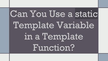 Can You Use a static Template Variable in a Template Function?