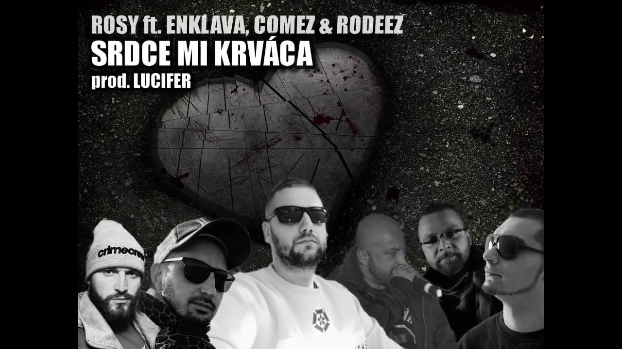 ROSY ft. ENKLAVA, COMEZ & RODEEZ - SRDCE MI KRVÁCA prod. LuciferBeats