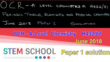 OCR  A-Level Chemistry A - H432/01  - Paper 1 - 2018 solution