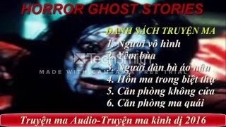 Truyện ma kinh dị có thật - Nghe đọc truyện online mp3