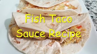 Homemade Fish Taco Sauce Recipe by Recipe 4 Me 43 views 1 month ago 2 minutes, 4 seconds