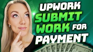 Upwork 101: How to Submit Work for Payment for Fixed-Price Jobs