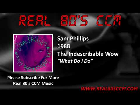 Sam Phillips What Do I Do