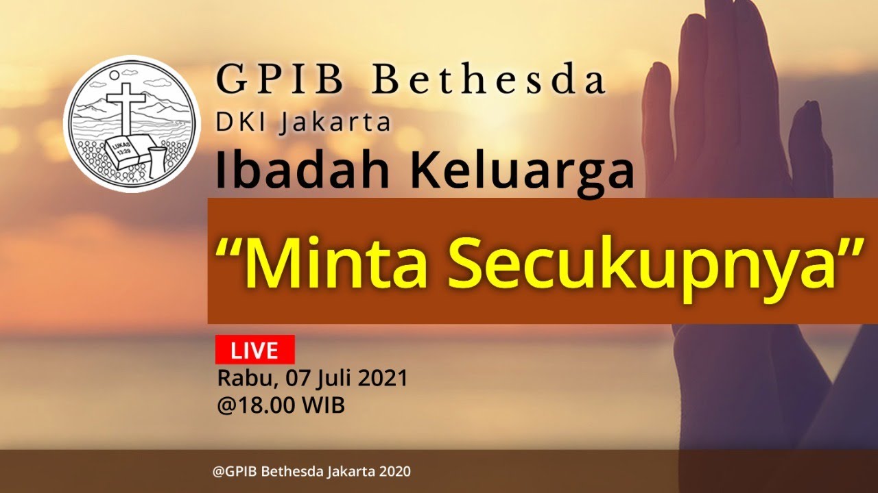 Ibadah Keluarga GPIB Bethesda (07 Juli 2021)