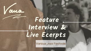 Vana Gierig - Feature, Interview Live Excerpts