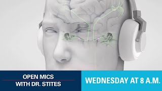 Open Mics with Dr. Stites - Treating Tinnitus