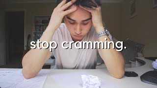 Why Cramming Doesn't Work (and what to do instead)