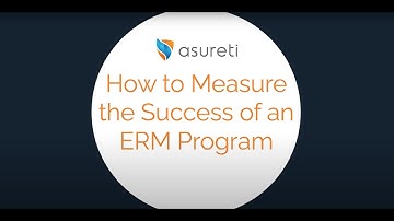 How to Measure the Success of an Enterprise Risk Management (ERM) Program