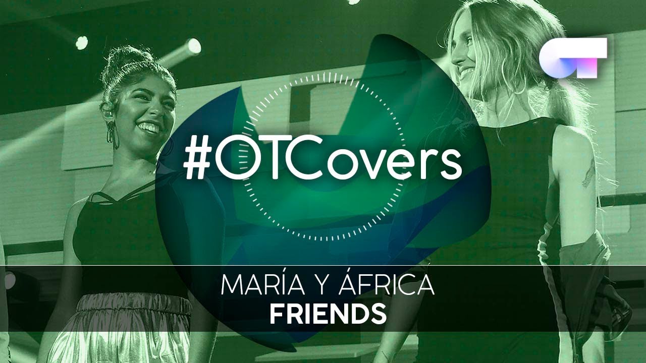 casting in java INSTRUMENTAL | Friends - María y África | OT18CoverGala2