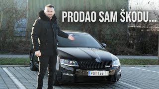 PRODAO SAM ŠKODU....Zašto?