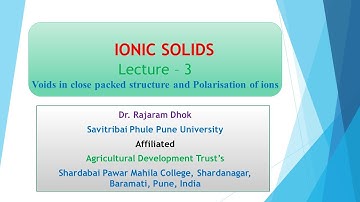 Ionic Solids Lecture 3 | Voids in close packed structure and Polarisation of ions