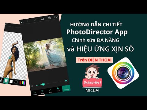 Hướng dẫn chi tiết PhotoDirector App 2020 công cụ đa năng mạnh mẽ xử lý ảnh trên điện thoại Mr.Đại