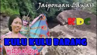 KULU KULU BARANG - H. IDJAH KHADIJAH || JAIPONGAN SUNDA LAWAS #jaipongan  @Kangdedicosmo