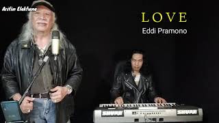 LOVE _ Eddi Pramono (Cover)