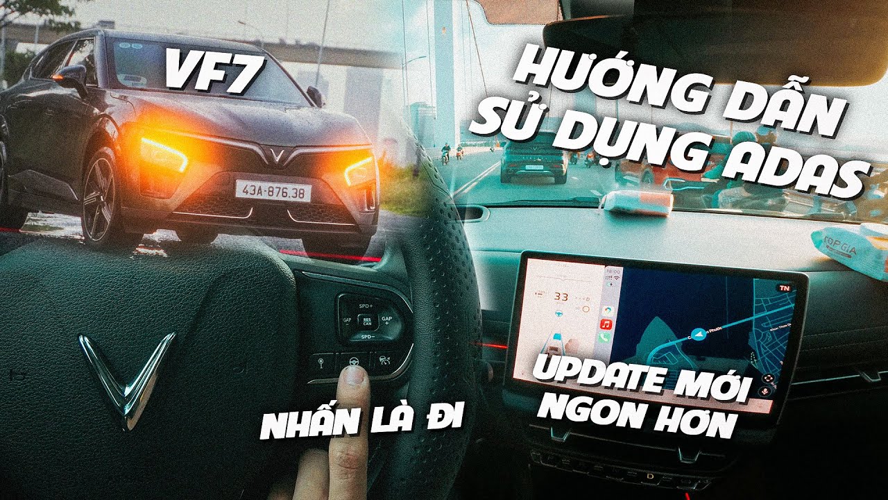 VF7 PLUS | HƯỚNG DẪN SỬ DỤNG ADAS VINFAST THEO THÓI QUEN HAY DÙNG CỦA MÌNH!