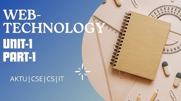 Web Technology • Aktu • Unit 1 • Part 1