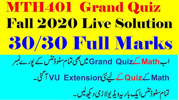 MTH401 Grand Quiz/New Trick in MTH401 Quiz Full Marks. Vu New Extension launch for math Grand quiz