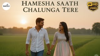 Hamesha Saath Chalunga Tere 💞 | Soulful Hindi Love Song 2025 | Eternal Romantic Ballad