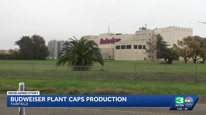 Anheuser-Busch to close Fairfield Budweiser facility, shocking community