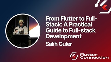 Flutter Connection 2025 - Salih Guler - From Flutter to Full-Stack: A Practical Guide