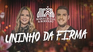 Maria Cecília e Rodolfo - Uninho da Firma