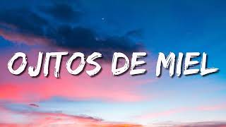 Ojitos De Miel  - T3R Elemento (Letra/Lyrics) (Loop 1 Hour)