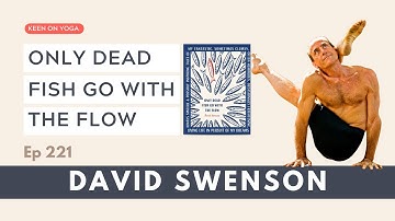David Swenson - Only Dead Fish Go with The Flow (New Book)