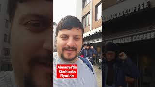 Almanyada Starbucks Kahve Fiyatları