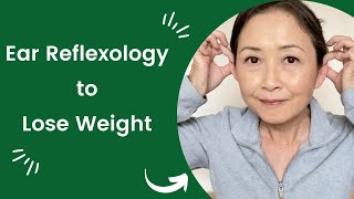 Ear Reflexology to Lose Weight