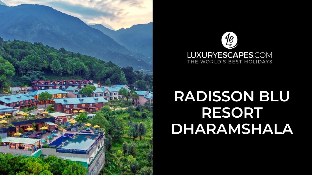 Radisson Blu Resort Dharamshala YouTube