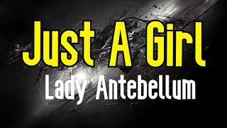 Just A Girl (KARAOKE) | Lady Antebellum