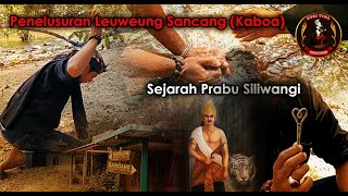 Penelusuran Leuweung Sancang (Hutan Kaboa) Sejarah PRABU SILIWANGI