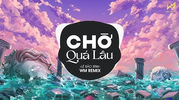 LK LÊ BẢO BÌNH REMIX 2022 | CHỜ QUÁ LÂU, YÊU NHẦM NGƯỜI | NHẠC TRẺ REMIX HAY NHẤT HIỆN NAY