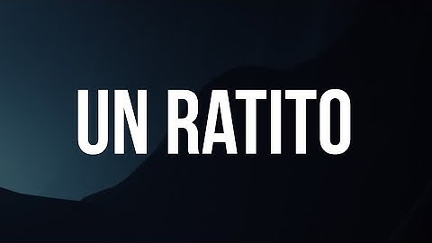 Bad Bunny - Un Ratito (Letra/Lyrics)