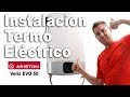 Instalar termo eléctrico | Ariston Velis EVO 50 | Guía de instalacíon paso a paso.