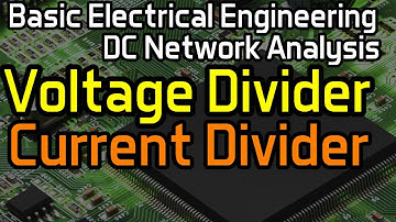 Voltage Divider and Current Divider