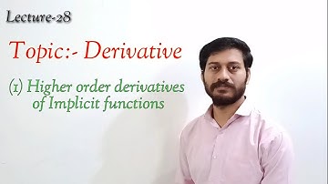 12th Maths Derivative Lecture-28 (Higher order Derivatives Implicit functions) by Integrate Classes.