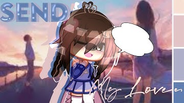 💌Gacha Mep Closed "Send My Love" (2/8 Done)💌