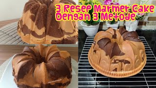 3 RESEP MARMER CAKE DENGAN 3 METHODE