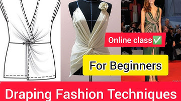 DRAPING  CLASS -1  II   DRAPING  Techniques DIPLOMA  CLASS  BATCH  15  II Online  Fashion Design