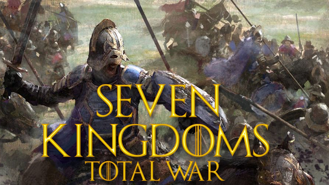 seven kingdoms mod total war