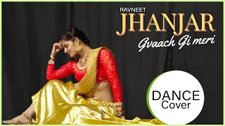 Jhanjar Gwaach Gi Meri | Giddha | Ravneet ft.Sruishty Maan | Marriage Special Dance | The Nachania
