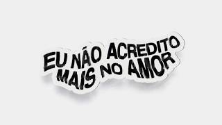 Luiz Lins, Wiu - Eu Não Acredito Mais No Amor