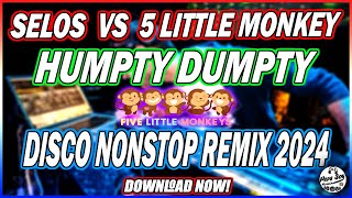 5 LITTLE MONKEY X SELOS DISCO REMIX 2024 | DJ PAPASOY NONSTOP REMIX