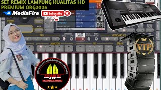 SET REMIX LAMPUNG KUALITAS PREMIUM HD🔥🔥SIAP MANGGUNG ORG2025
