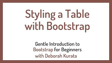 Styling a Table with Bootstrap (Clip 9): Gentle Introduction to Bootstrap 5